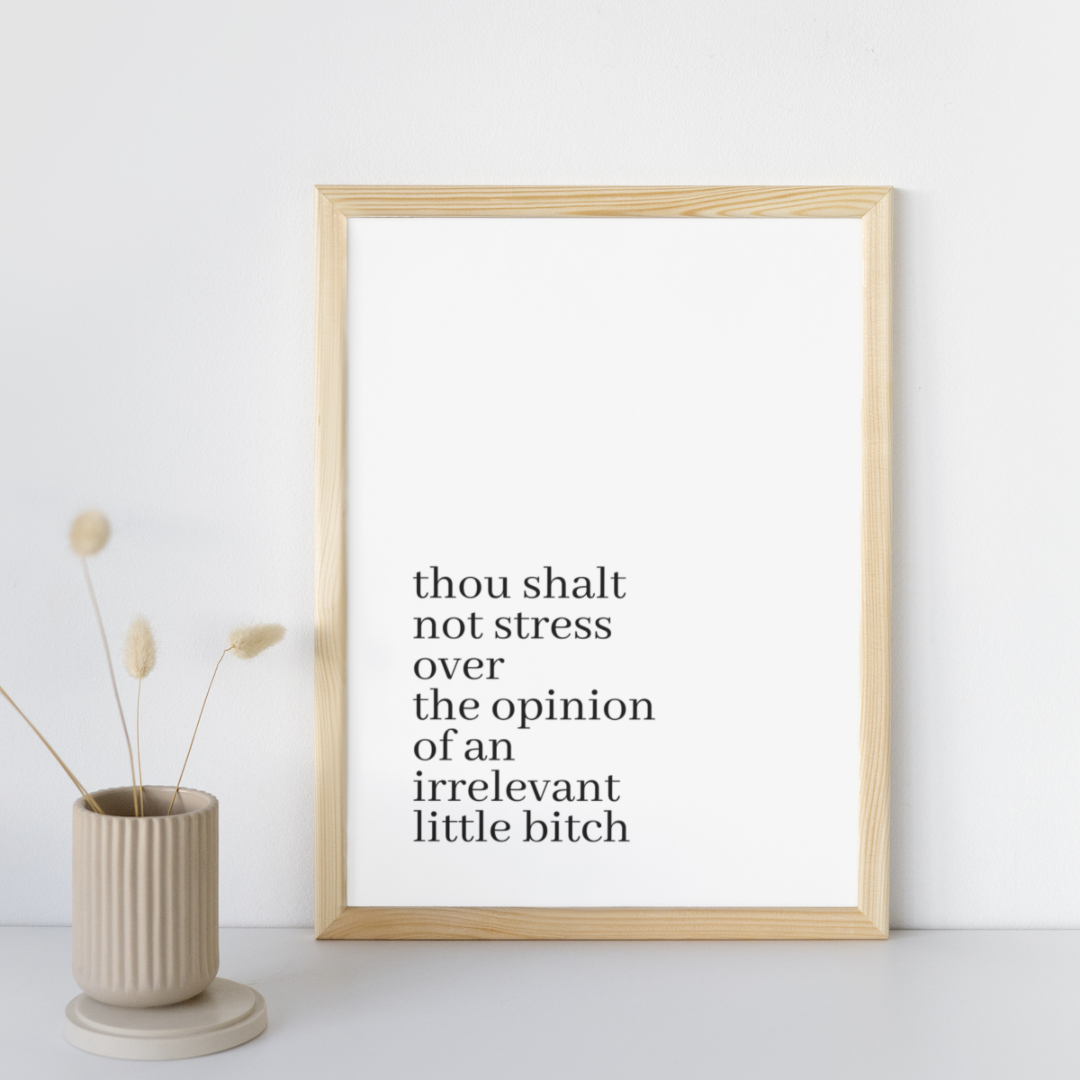 Thou Shalt Not Stress Print